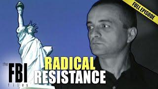 Radical Resistance | FULL EPISODE | The FBI Files