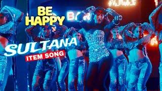 Sultana: Item Song | Nora Fatehi | Be Happy | Abhishek Bachchan | Prabhu Deva | Remo D'Souza