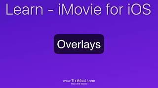 iMovie for iOS Tutorial: How to add video overlays!