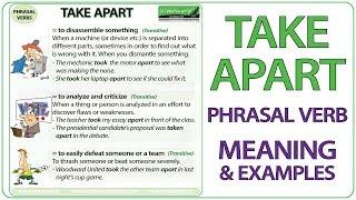 TAKE APART - Phrasal Verb Meaning & Examples in English