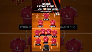 LYON vs MANCHESTER UNITED: PREDICTED LINEUPS  | Europa League CLASH!