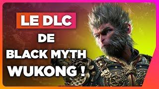 Black Myth Wukong : le DLC prometteur arrive à grands pas !  NEWS du 17/09/2024