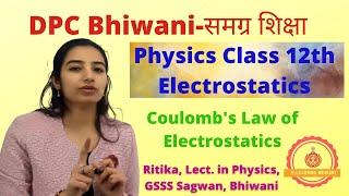 Physics Class 12th- Coulomb's Law of Electrostatics- Ritika Vashisth, Lect in Physics, GSSS Sagwan