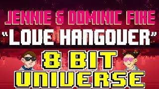 Love Hangover [8 Bit Tribute to Jennie & Dominic Fike] - 8 Bit Universe