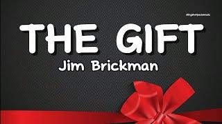 THE GIFT - Jim Brickman (Lyrics) 