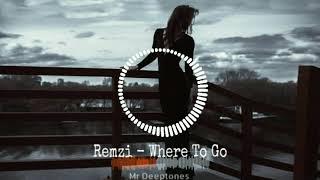 Remzi - Where To Go (Original Mix)