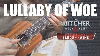 Lullaby of Woe (The Witcher 3: Blood and Wine) Ukulele Fingerstyle Cover