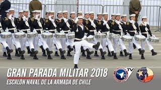 Escalón Naval, Gran Parada Militar Chile 2018. Fidaegroup TV 5 de 9 / Chilean Military Parade