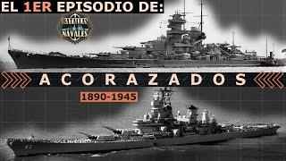 1)LOS ACORAZADOS, Evolución Naval/ESPECIAL