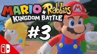 MARIO + RABBIDS KINGDOM BATTLE! - Part 3 | Nintendo Switch