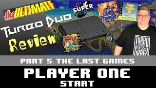 The Ultimate TurboDuo Review - Part 5 - The Last Games