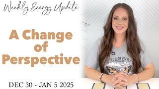 A Change of Perspective (ASCENSION ENERGY UPDATE) December 30 - Jan 5 2025