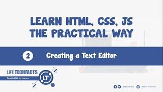 2. Creating a Text Editor - HTML, CSS, JS The Practical Way