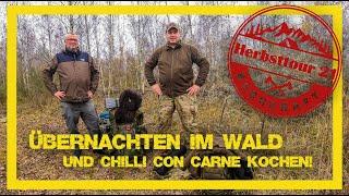 Übernachten im Wald und Chilli con Carne kochen