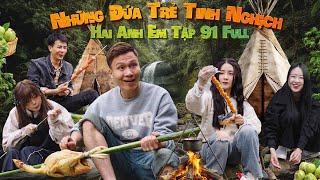 Những Đứa Trẻ Tinh Nghịch | Hai Anh Em Tập 91 Full | Phim Hài Hước Gãy Media