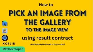 New way to pick an image from the gallery in Android Studio | Kotlin
