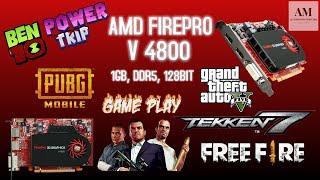 AMD FIREPRO V 4800 [ 1GB, GDDR5, 128BIT ], GAME PLAY, BENCHMARK