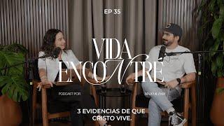 Majo y Dan - 3 evidencias de que Cristo vive | Cuarta Temporada Vida Encontré Ep.35