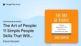 The Art of People: 11 Simple People Skills That… by Dave Kerpen · Audiobook preview