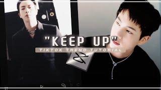 "Keep Up" tiktok trend edit tutorial - capcut