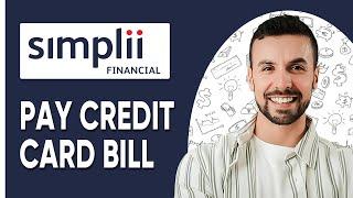 PAY CREDIT CARD BILL IN SIMPLII FINANCIAL (Full Guide)