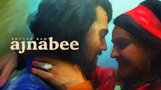 Ajnabee - Bhuvan Bam | Official Music Video |