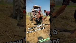 How to Start a Peter by Tractor