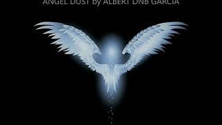 ANGEL DUST by ALBERT DNB GARCIA for MAS ENTERTAINMENT