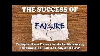 5. The Success of Failure - Jutta Schickore (Failures in Science from the Perspective of History)