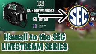 Hawaii to the SEC Year 8!  - Livestream Dynasty College Football 25