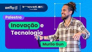 Innovati.On Travel | Inovação e Tecnologia com Murilo Gun