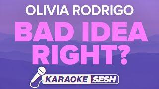 Olivia Rodrigo - bad idea right? (Karaoke Version)