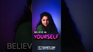 Believe in Yourself Motivation | Public Speaking Tips for Beginners @TegonityOfficial