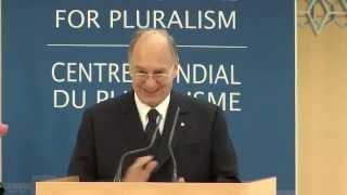 His Highness the Aga Khan - Annual Lecture 2014 - Global Centre for Pluralism, May 29, 2014
