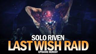 Solo Riven of a Thousand Voices - Last Wish Raid [Episode Heresy]