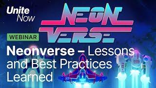 Neonverse lessons and best practices | Unite Now 2020