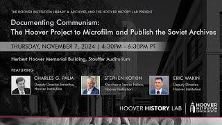 Documenting Communism: The Hoover Project To Microfilm And Publish The Soviet Archives