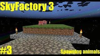 Minecraft SkyFactory 3 #3 - Spawning animals