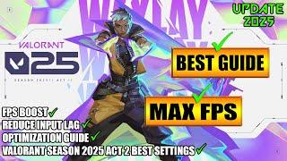 Valorant Season 2025 ACT 2 BEST Optimization Guide | Valorant V25 Act 2 Max FPS | Valorant V25 Act 2