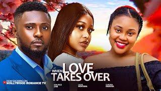 WHEN LOVE TAKES OVER ~ UCHE MONTANA, MAURICE SAM, CHIOMA NWAOHA 2025 latest Nigerian Trending movies