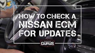 Garage Gurus | How to Check a Nissan ECM for Updates