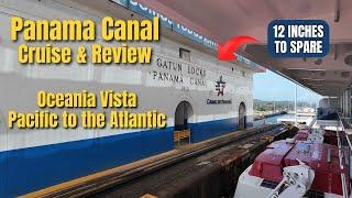 Panama Canal Cruise & Review | Oceania Vista Experience