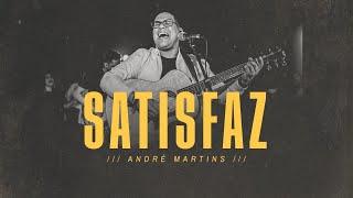 Satisfaz | André Martins