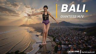 Giantess in BALI M/V: "COLOSSAL LOVE"