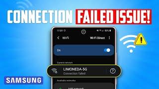 Fix Samsung WiFi Connection Failed issue | Solve Samsung Phone Wi-Fi Connection Fail issues