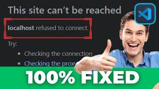 How to FIX Error Localhost Refused to Connect from Visual Studio Code (2023)