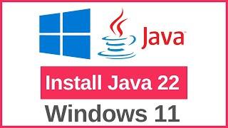 How to Install Java JDK 22 on Windows 11