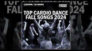 TOP CARDIO DANCE FALL SONGS 2024 - 128 BPM / 32 COUNT - Fitness & Music 2024