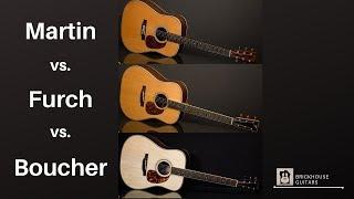 Martin vs. Furch vs. Boucher | High-End Guitar Comparison