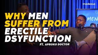 Stress, Erectile Dysfunction and Men’s Health ft. Aproko Doctor | Menisms Ep. 64